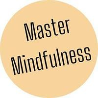 Master Mindfulness